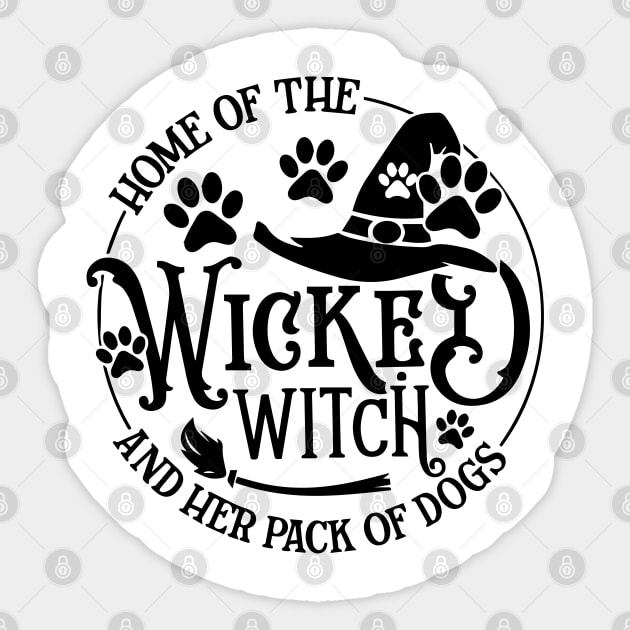 Home Of The Wicked Witch And Her Pack Of Dog Funny Halloween Sticker by Rene	Malitzki1a